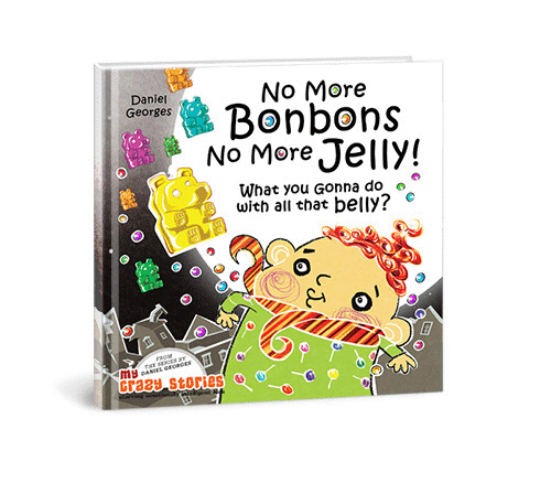 What You Gonna Do With All That Belly? : A kids book about eating healthy and staying fit.