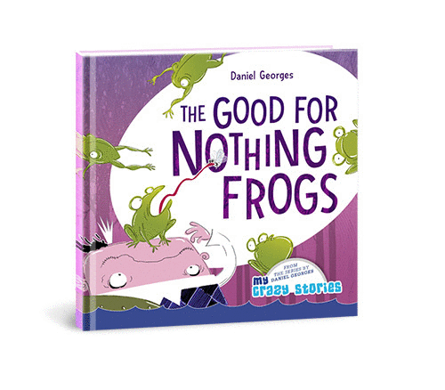The Good for Nothing Frogs : A kids book about the environment.