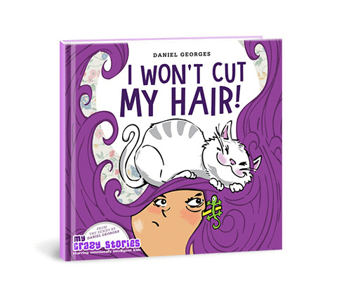 I Won't Cut My Hair! : A kids book about self-confidence.